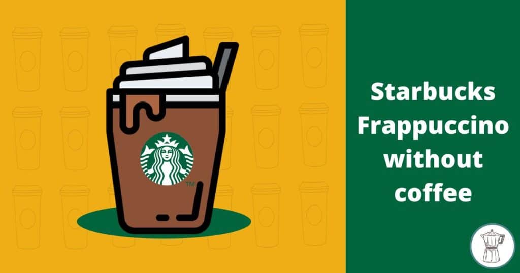 starbucks-frappuccino- without-coffee