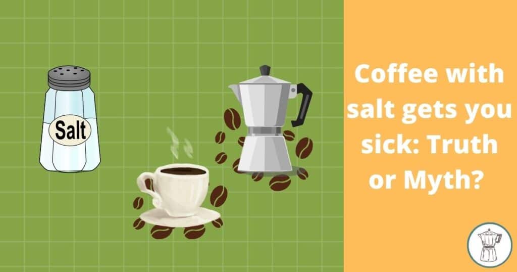 coffee-with-salt-gets you-sick