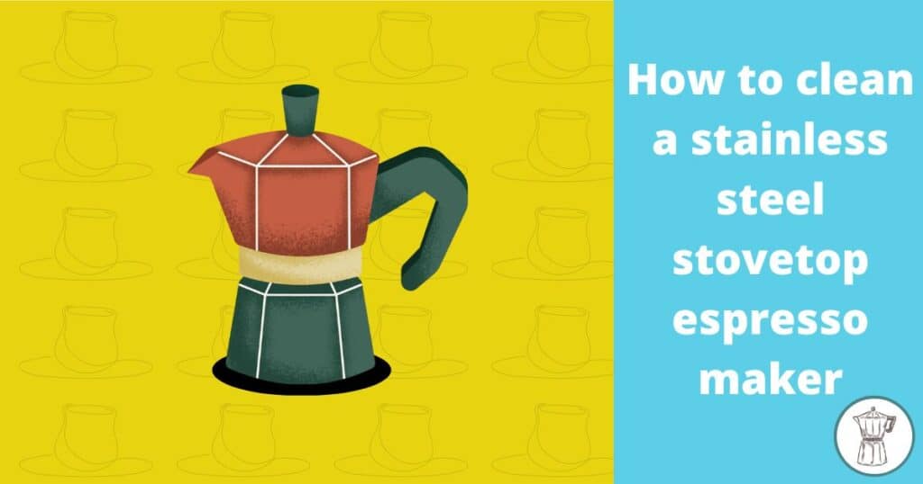 how-to-clean-a-stainless-steel-stovetop-espresso-maker