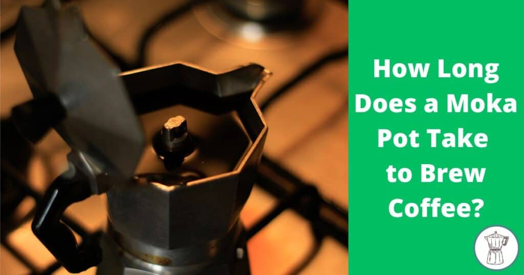 how-long-does-a-moka-pot-take