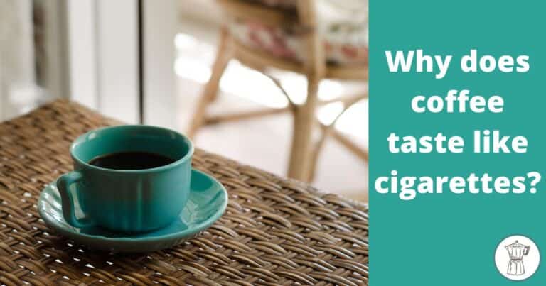 Why Does Coffee Taste Like Cigarettes Barista Tips Inside why-does-coffee-taste-like-cigarettes-barista-tips-inside