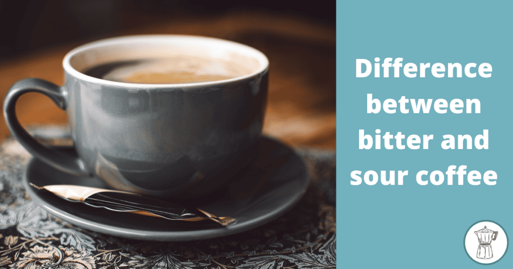 difference-between-bitter-and-sour-coffee