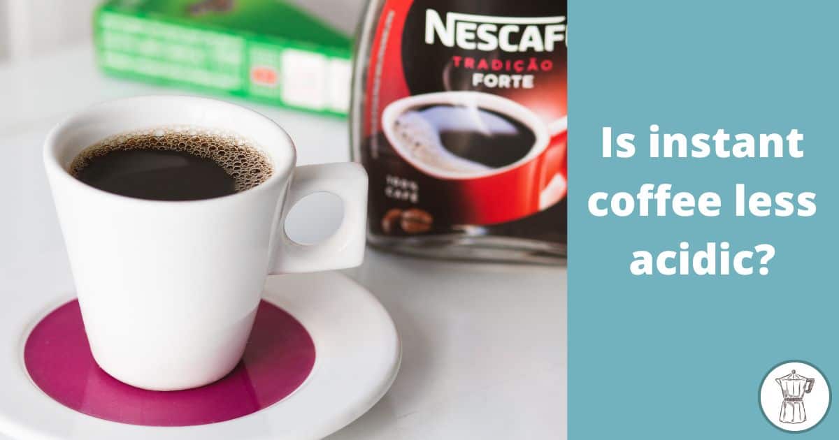 Is Instant Coffee Less Acidic Than Espresso? Truth Revealed