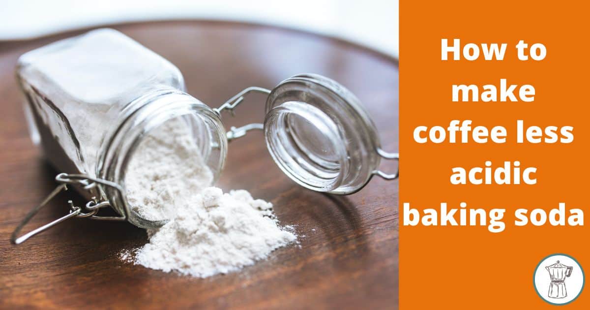 How to Make Coffee Less Acidic with Baking Soda: Is it Worth it?